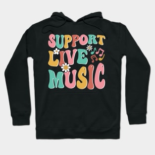 Music Lover Retro Groovy Support Live Music Hoodie